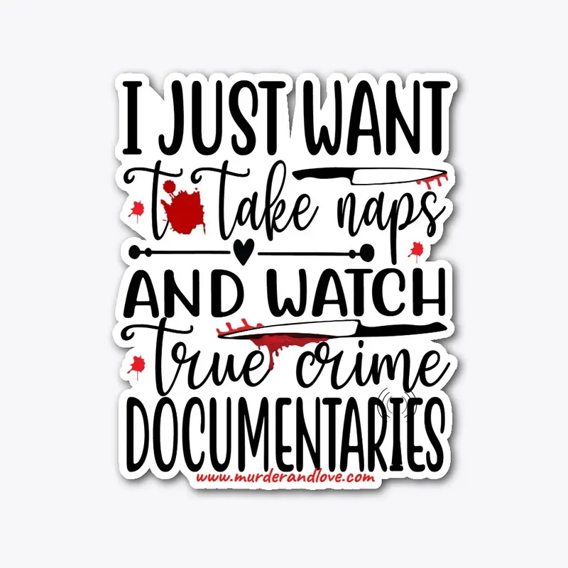 I Just Want to Take Naps  - True Crime