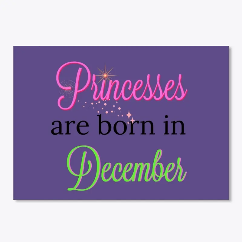 Princesses are Born in December